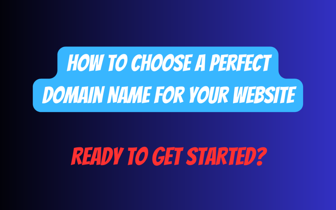 How to Choose a Perfect Domain Name for Your Website