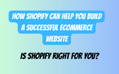 How Shopify Can Help You Build a Successful Ecommerce Website
