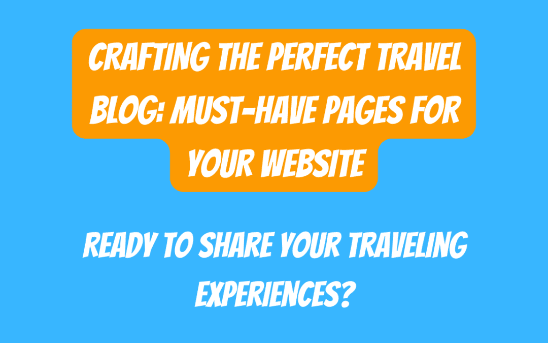 Essential pages of a travel blog website