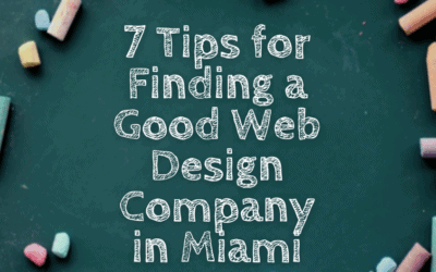 7 Tips for Finding a Good Web Design Company in Miami