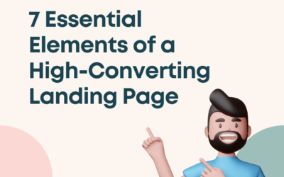 7 Essential Elements of a High-Converting Landing Page