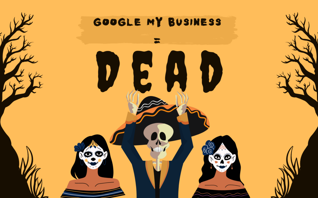 Google My Business (GMB) Is Dead: Now What?