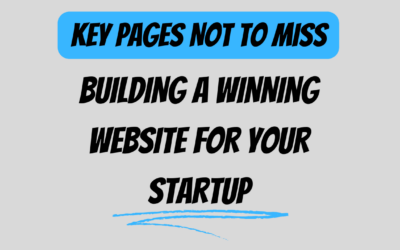 Building a Winning Website for Your Startup: Key Pages Not to Miss