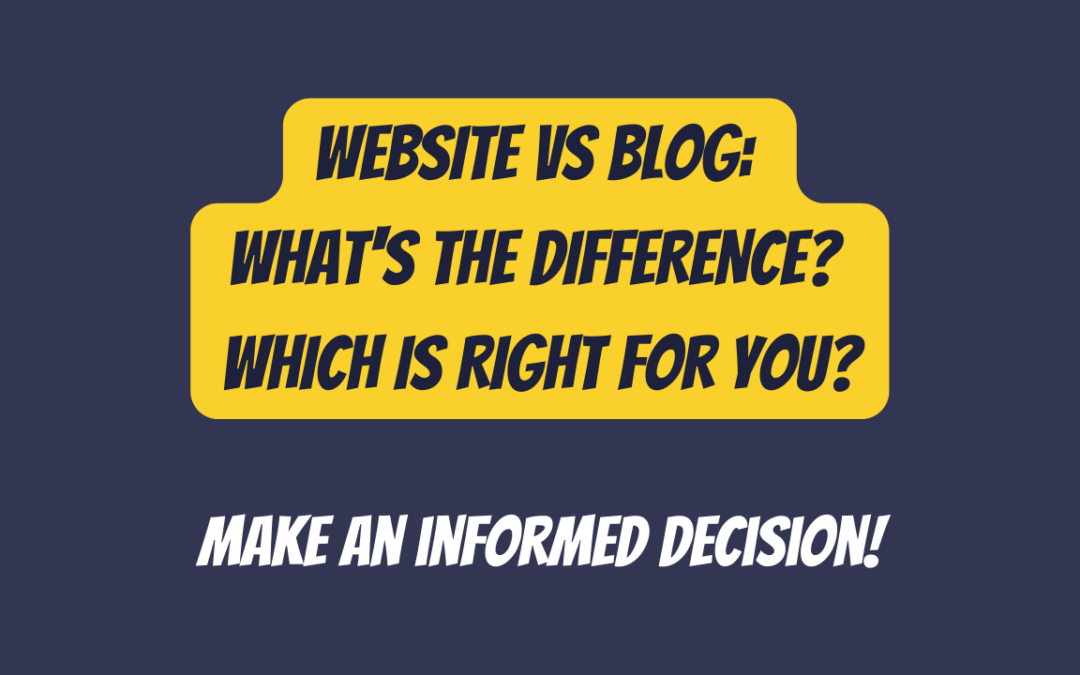 Website vs Blog: What’s the Difference? Which is Right for You?